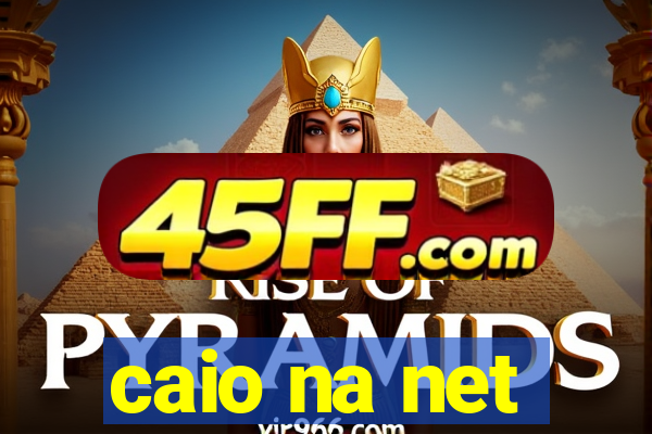 caio na net